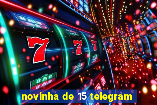 novinha de 15 telegram