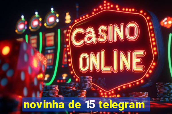 novinha de 15 telegram