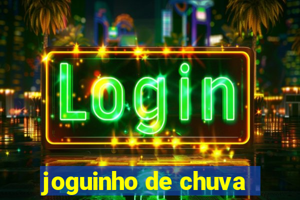 joguinho de chuva