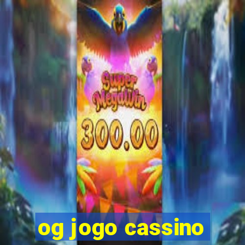 og jogo cassino