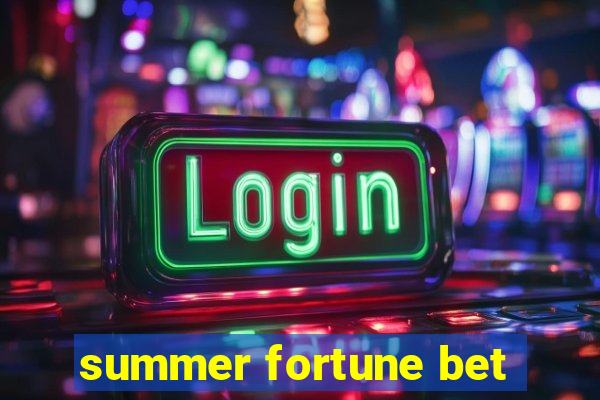 summer fortune bet