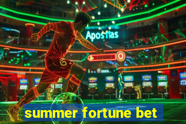 summer fortune bet