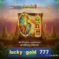 lucky gold 777 paga mesmo