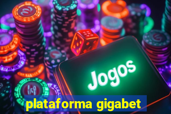 plataforma gigabet