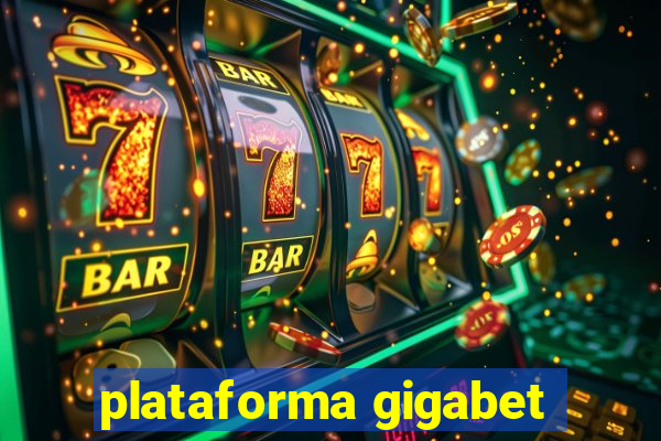 plataforma gigabet