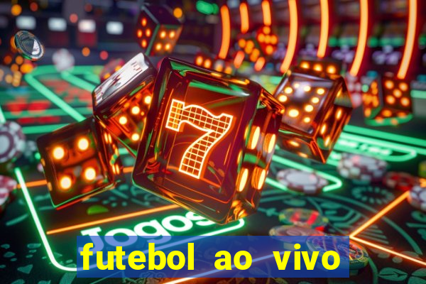 futebol ao vivo sem travar