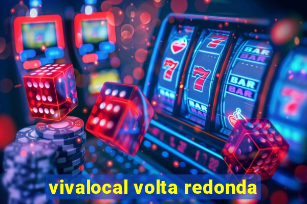 vivalocal volta redonda