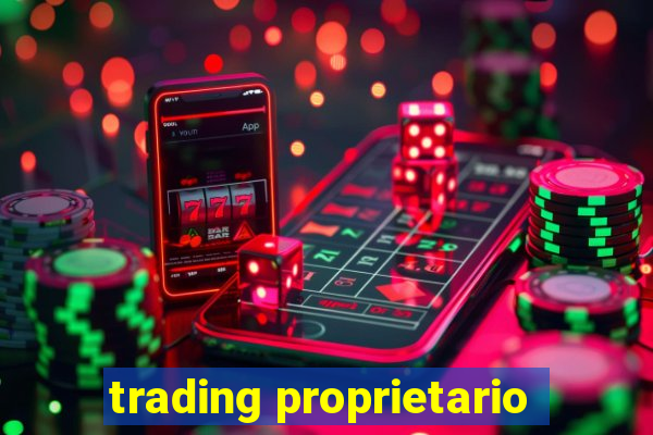 trading proprietario