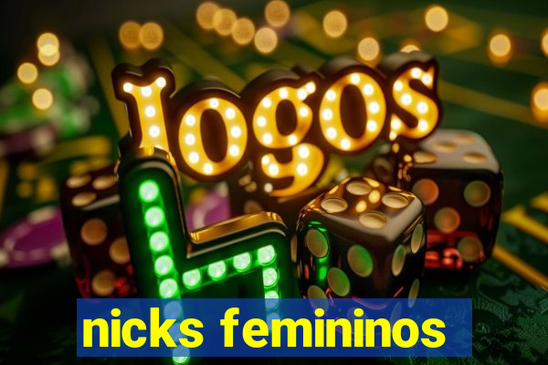 nicks femininos