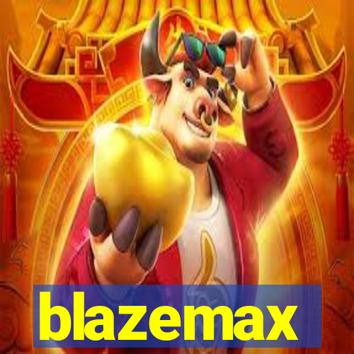 blazemax