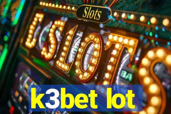 k3bet lot