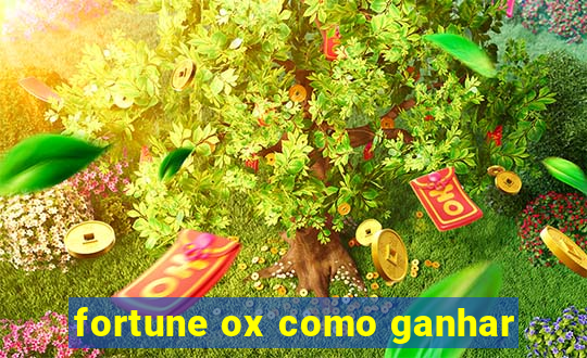 fortune ox como ganhar