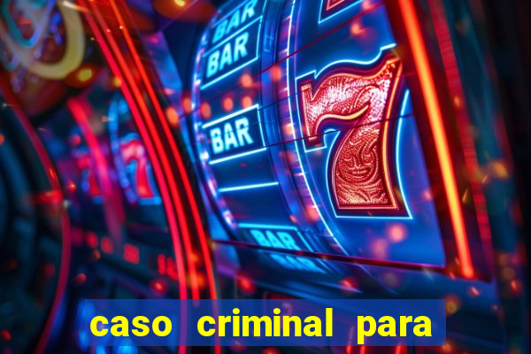 caso criminal para resolver pdf