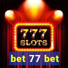 bet 77 bet