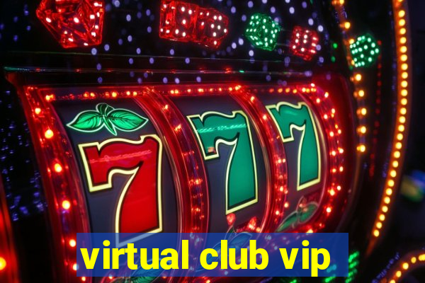 virtual club vip