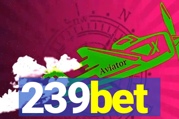 239bet