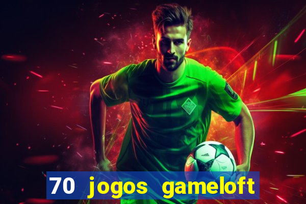 70 jogos gameloft para celular