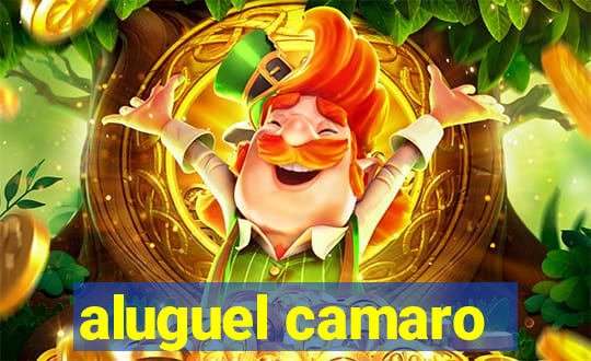 aluguel camaro