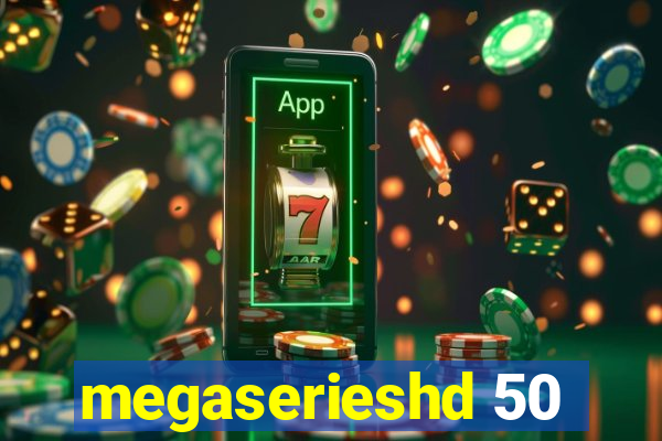 megaserieshd 50