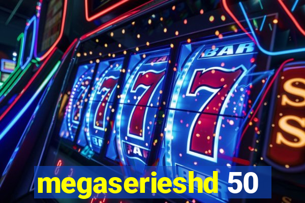 megaserieshd 50