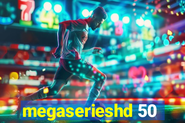 megaserieshd 50