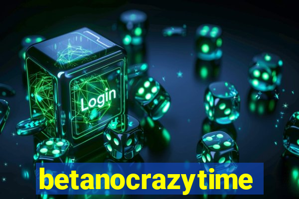 betanocrazytime