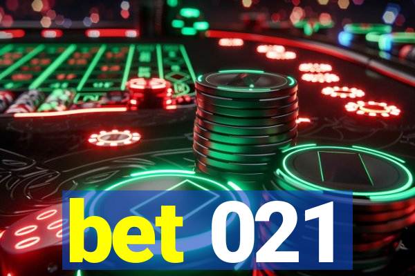 bet 021