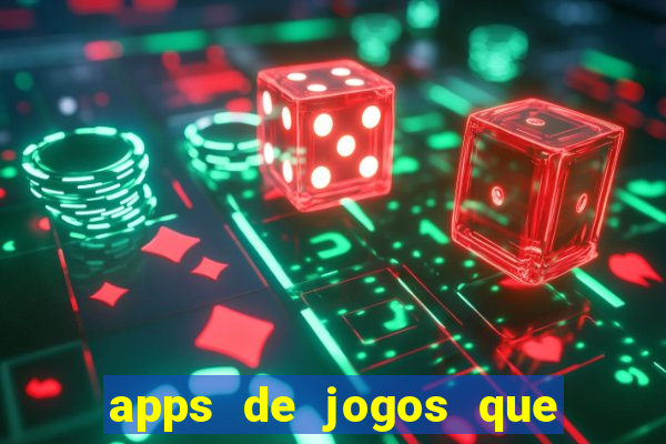 apps de jogos que pagam de verdade