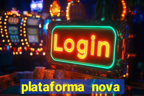 plataforma nova lançada hoje