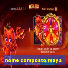 nome composto maya