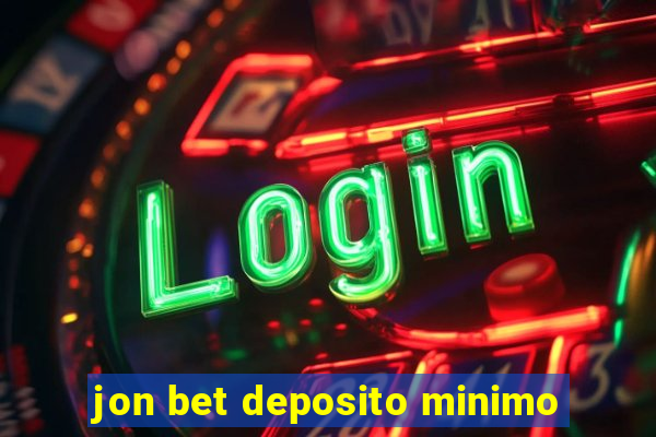 jon bet deposito minimo