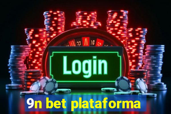 9n bet plataforma