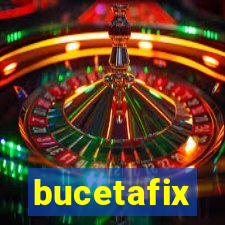 bucetafix