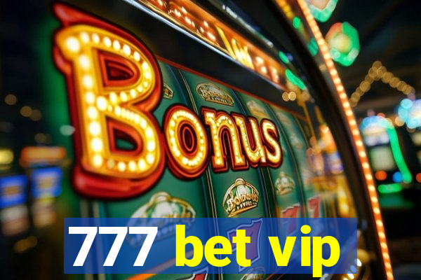 777 bet vip