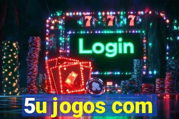 5u jogos com