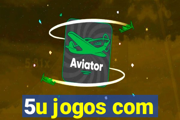 5u jogos com