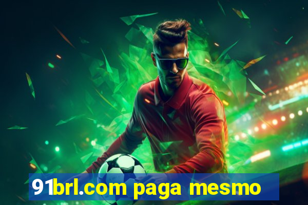 91brl.com paga mesmo