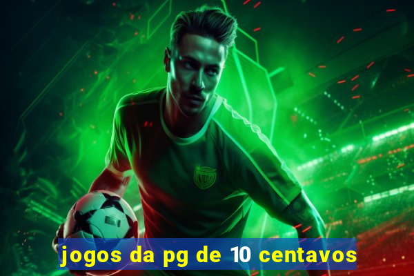 jogos da pg de 10 centavos