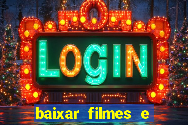 baixar filmes e series mp4