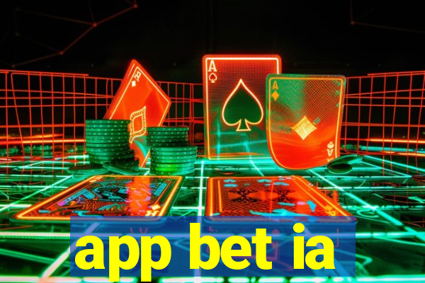 app bet ia