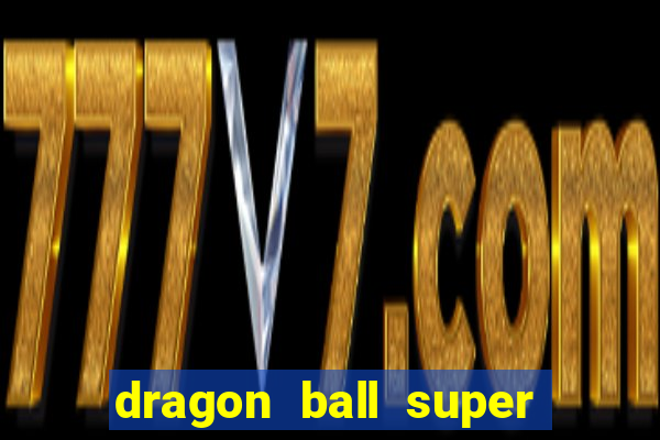 dragon ball super dublado crunchyroll