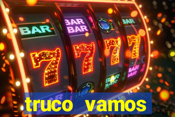 truco vamos torneios online