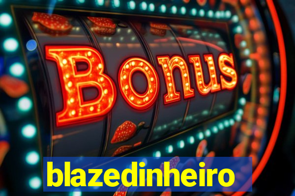 blazedinheiro