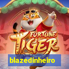 blazedinheiro