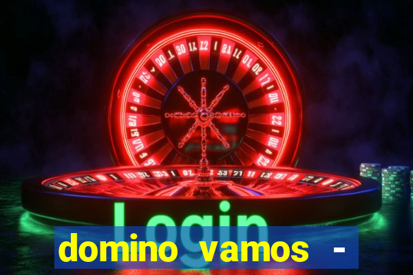 domino vamos - crash & poker