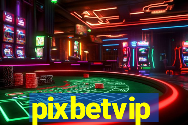 pixbetvip