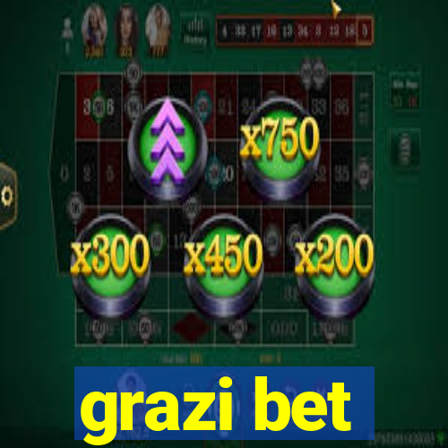 grazi bet