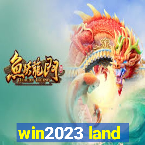 win2023 land