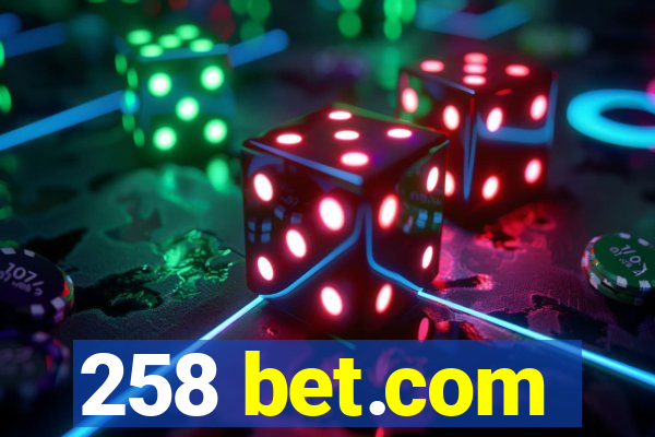 258 bet.com