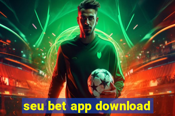 seu bet app download